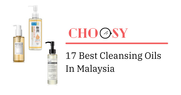 Best Cleansing Oil Malaysia