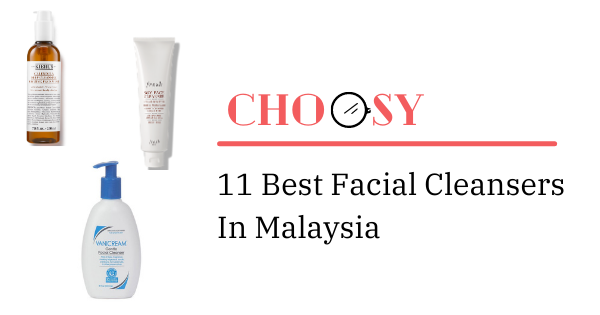 11 Best Facial Cleansers In Malaysia 2021 (For Every Skin Type!)