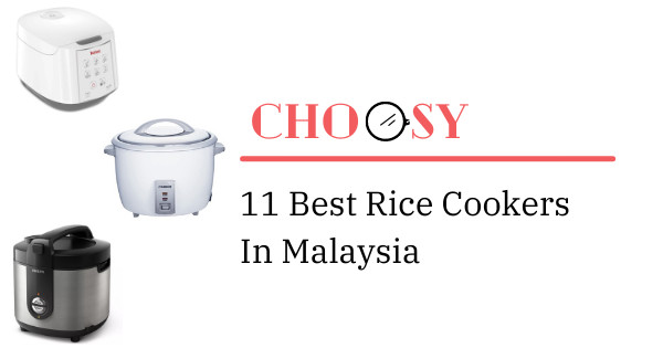 11 Best Rice Cookers In Malaysia 2021